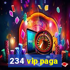 234 vip paga